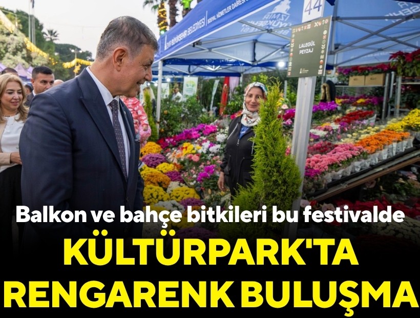 Balkon ve bahçe bitkileri bu festivalde: Kültürpark'ta rengarenk buluşma
