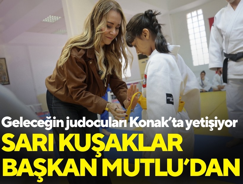 Geleceğin judocuları Konak’ta yetişiyor: Sarı kuşaklar Başkan Mutlu’dan