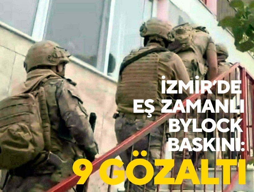 İzmir'de ByLock operasyonu: 9 gözaltı