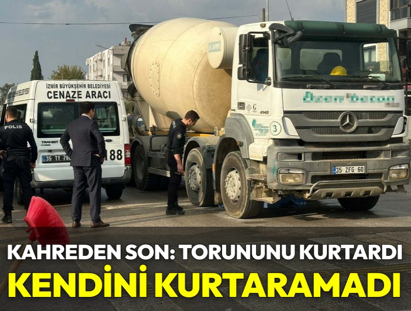 İzmir'de kahreden son: Torununu kurtardı kendini kurtaramadı...