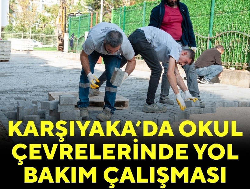 Karşıyaka’da okul çevrelerinde yol bakım çalışması