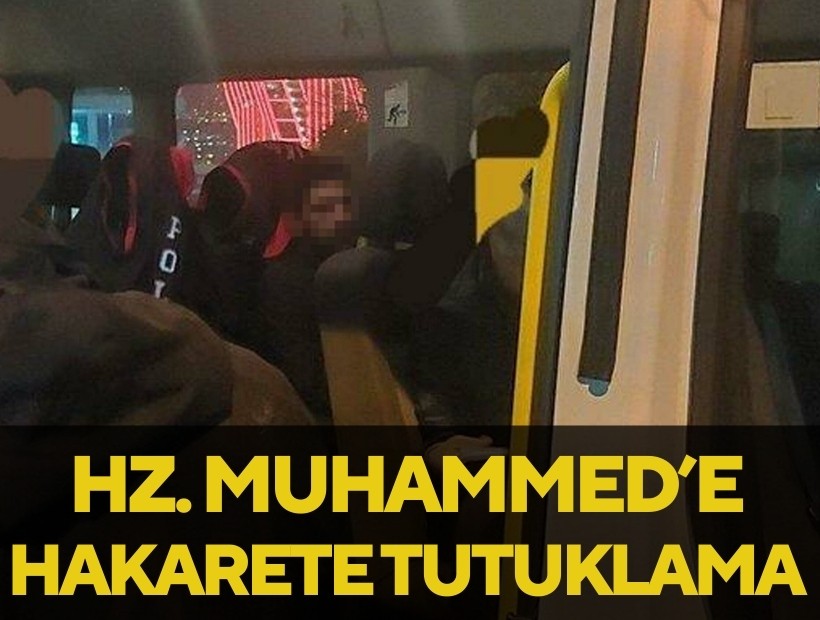 İzmir'de Hz. Muhammed'e hakarete tutuklama
