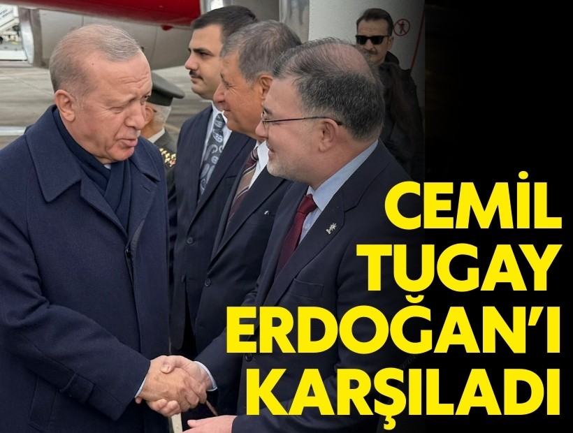 Erdoğan, Aydın programı için İzmir'e geldi; Karşılayanlar arasında Tugay da yer aldı
