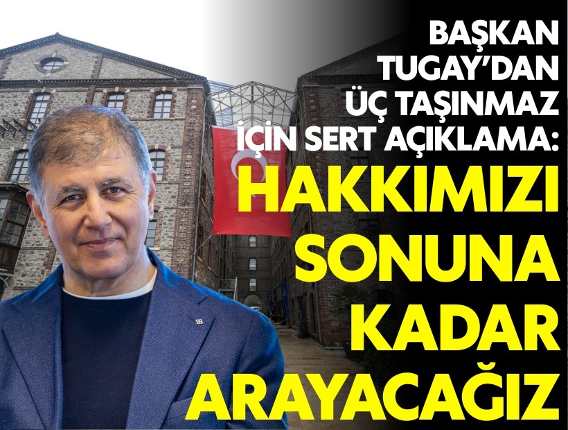 Başkan Tugay: Hukuki haklarımızı sonuna kadar aramaya devam edeceğiz