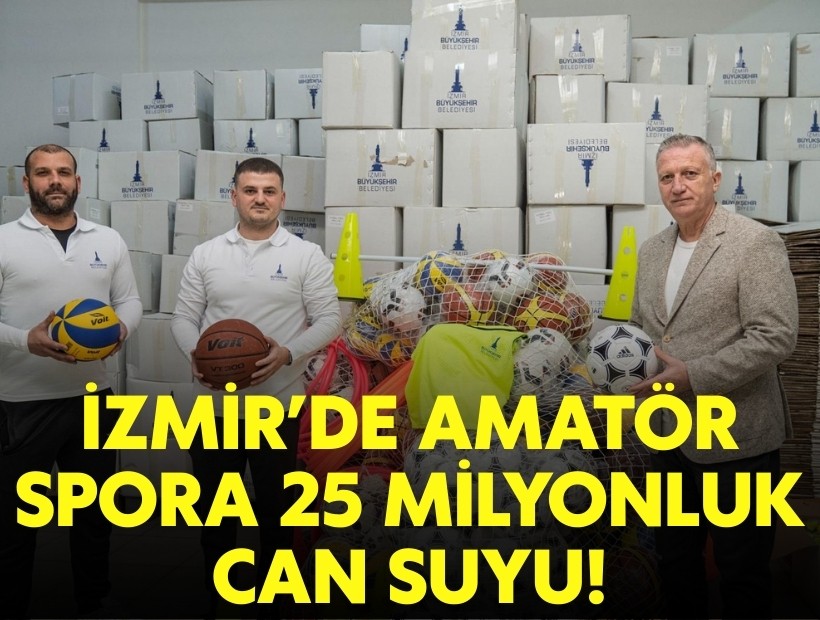 İzmir’de amatör spora 25 milyonluk can suyu!