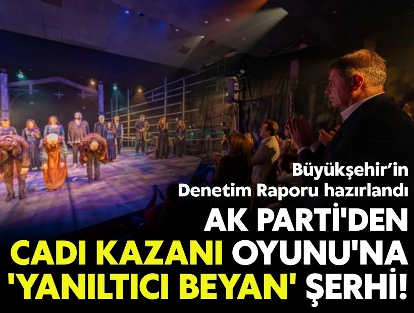 AK Parti'den Cadı Kazanı'na 'yanıltıcı beyan' şerhi!