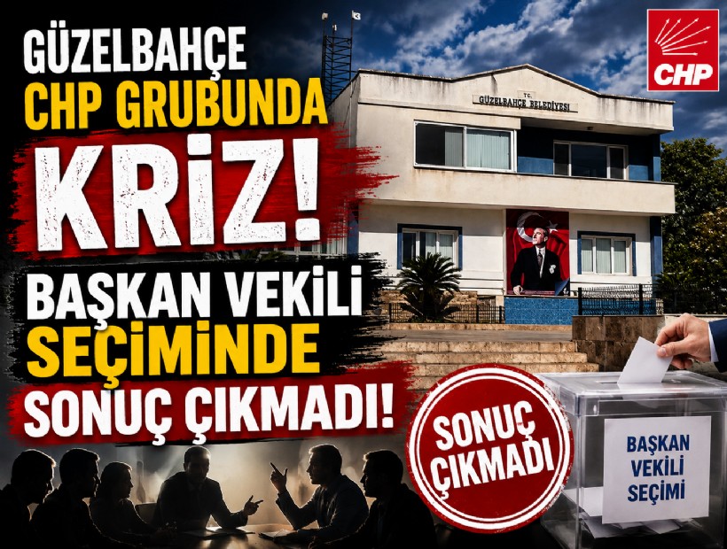 Güzelbahçe CHP Grubunda kriz: Başkan Vekili seçiminde sonuç çıkmadı!