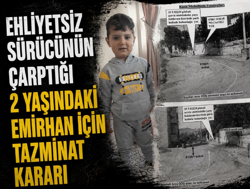 Ehliyetsiz sürücünün çarptığı 2 yaşındaki Emirhan için tazminat kararı