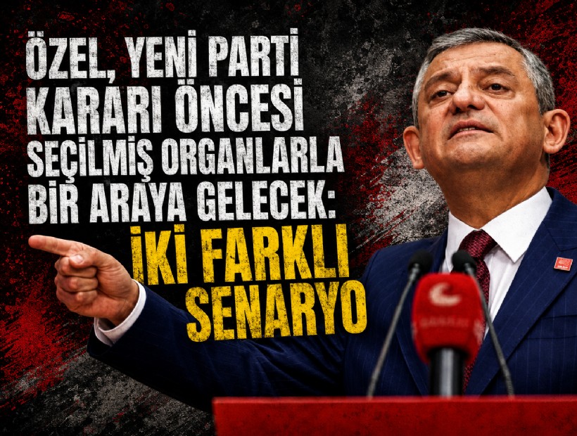 Özel, yeni parti kararı öncesi seçilmiş organlarla bir araya gelecek: İki farklı senaryo