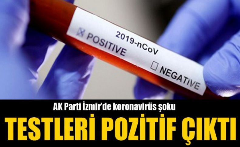 AK Parti İzmir İl yönetiminde 3 pozitif vaka görüldü