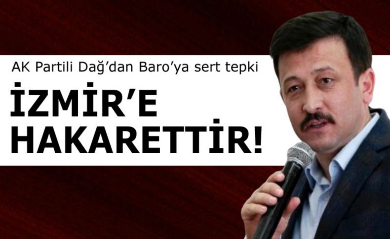 AK Partili Dağ'dan İzmir Barosu'na sert 'panel' tepkisi: İzmir'e hakarettir