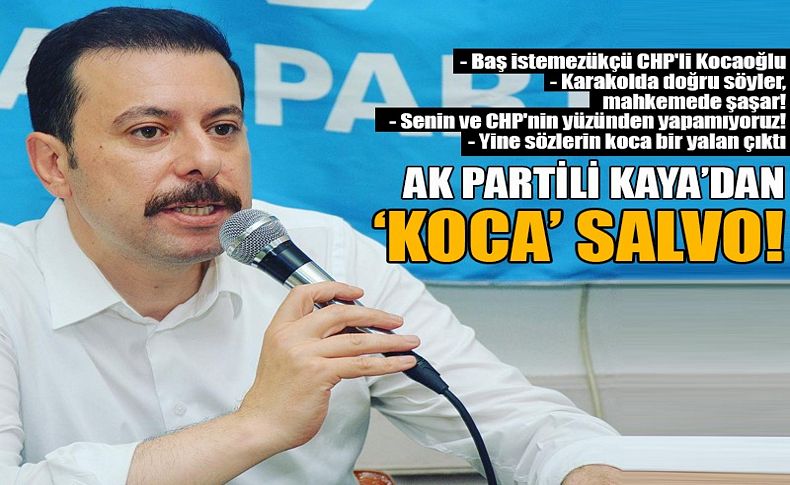 AK Partili Kaya'dan Kocaoğlu'na 'Körfez' çıkışı