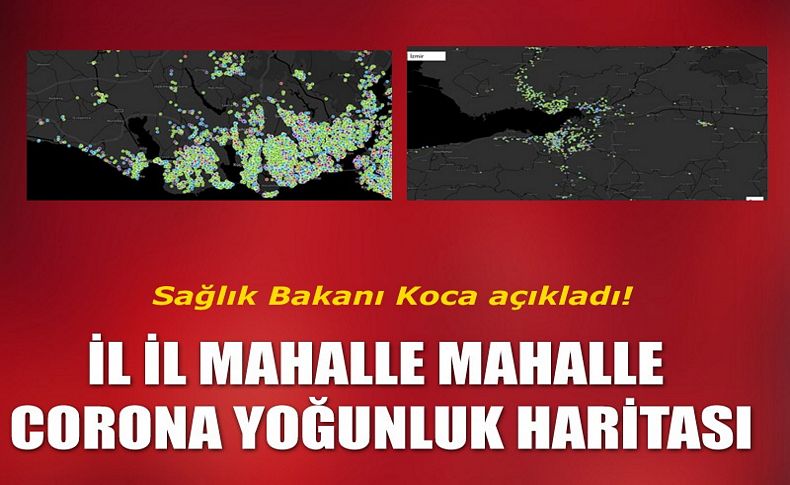 Bakanlık paylaştı: İşte İzmir’in korona haritası!