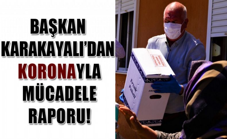 Başkan Karakayalı’dan koronavirüsle mücadele raporu!