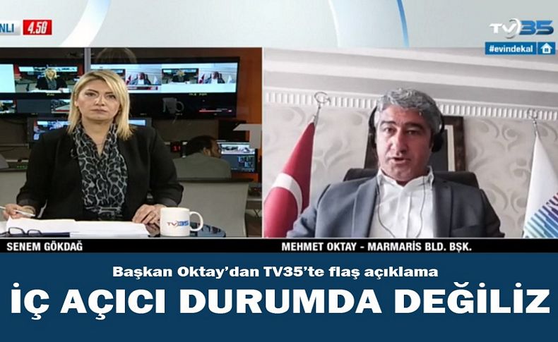 Başkan Oktay'dan TV35'te flaş açıklama: İç açıcı durumda değiliz