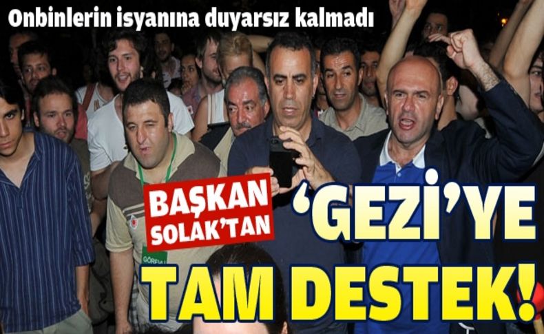 Başkan Metin Solak Gezi Parkı eylemcilerini yalnız bırakmadı