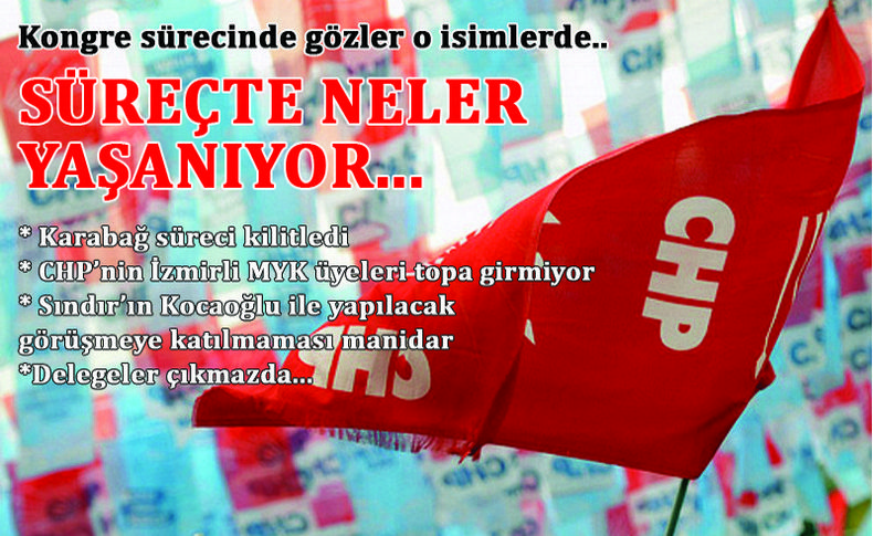 CHP İzmir’de kafalar karışık