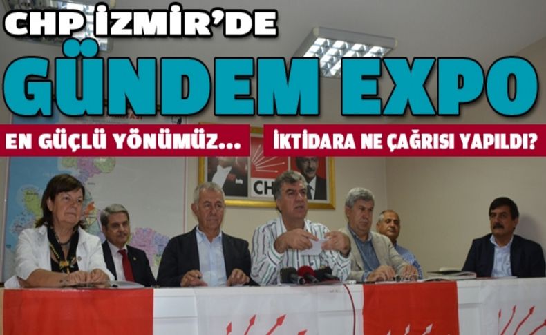 CHP İzmir'de gündem EXPO