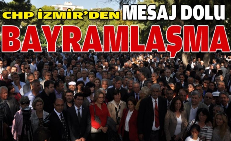 CHP İzmir'den mesaj dolu bayramlaşma!