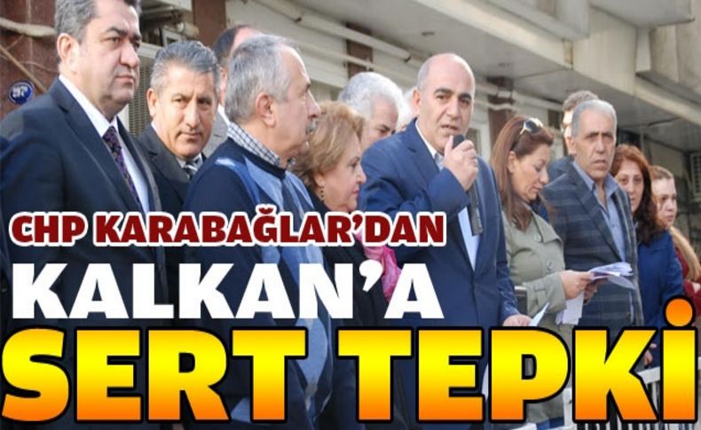 CHP Karabağlar'dan Kalkan'a yaylım ateşi!