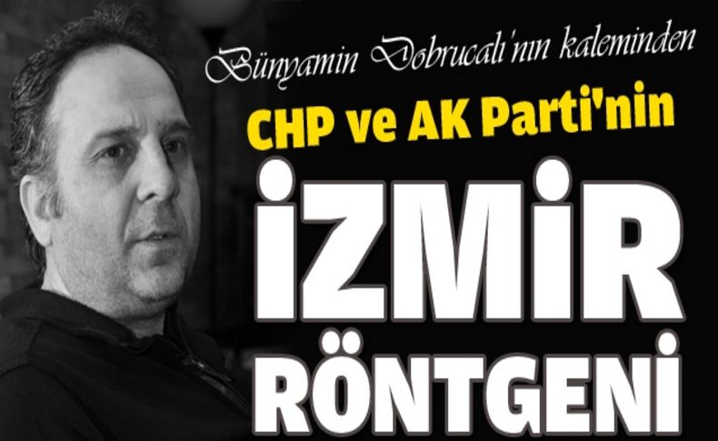 CHP ve AK Parti'nin İzmir röntgeni