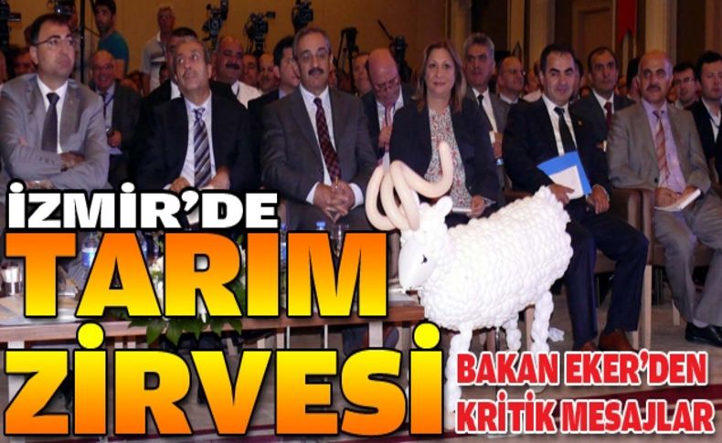 İzmir'de Tarım zirvesi: Bakan'dan kritik mesajlar