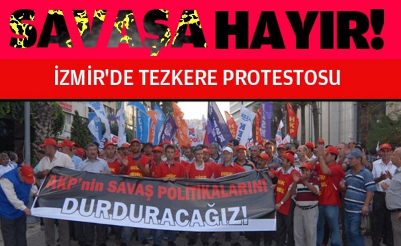 İzmir'de tezkere protestosu