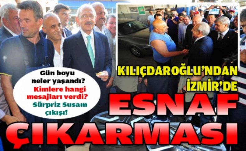 Kılıçdaroğlu'nun İzmir mesaisi başladı: Esnaf çıkarması!