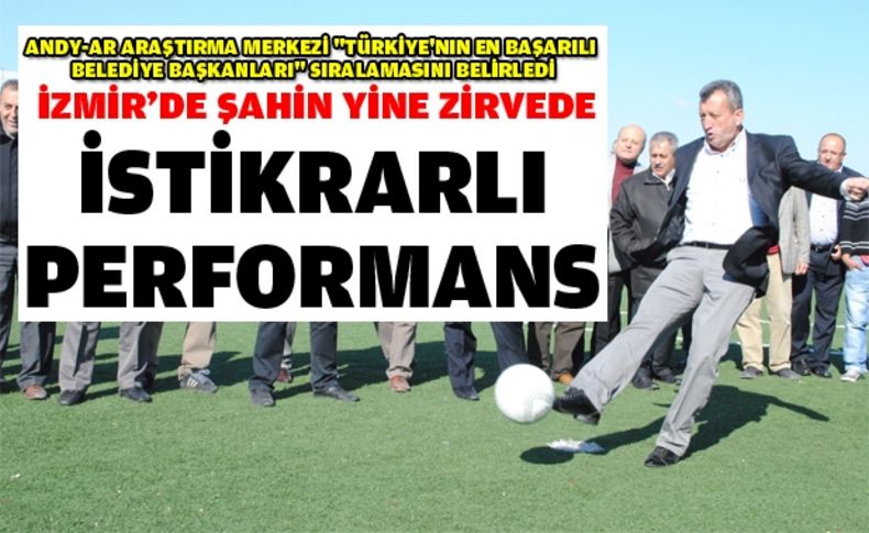 Şahin'den istikrarlı performans: Yüzde 52,9 ile İzmir'de zirvede