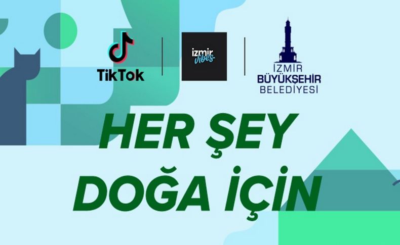 TikTok ve İzmir Büyükşehir Belediyesi çevre dostu hareket için bir araya geldi