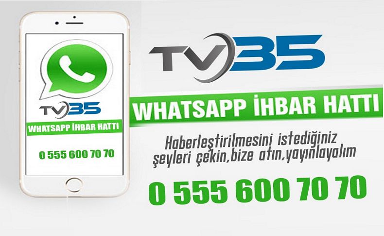 TV35 WhatsApp ihbar hattı… Çekin, yollayın, yayınlayalım!