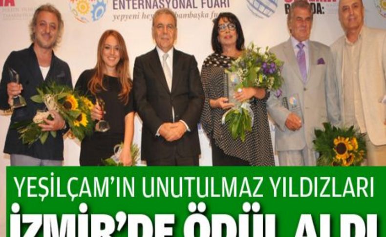 Yeşilçam’ın unutulmaz yıldızları İzmir’de ödül aldı