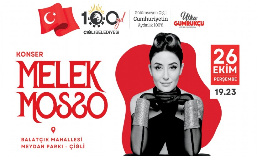 Çiğli 100. yıl coşkusunu Melek Mosso ile yaşayacak