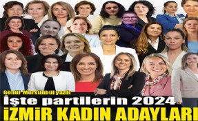 Beyleri şöyle alalım! İşte 2024 İzmir kadın adayları...