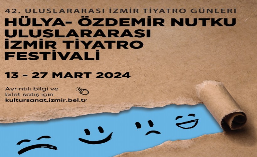42. Hülya-Özdemir Nutku Uluslararası İzmir Tiyatro Festivali başlıyor