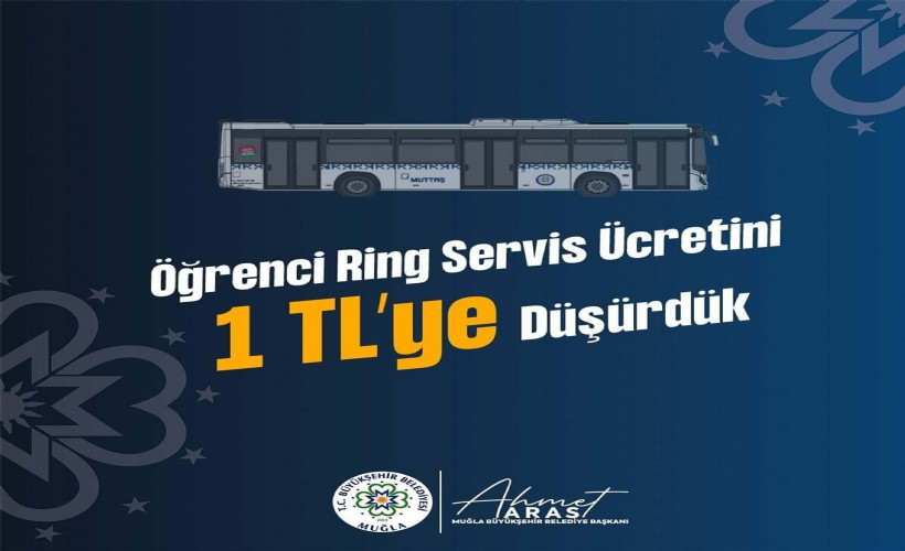 Muğla'da üniversite ring sefer ücretlerini 7 TL'den 1 TL'ye düşürüldü