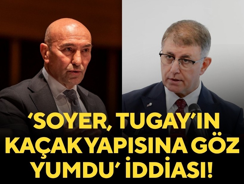 'Soyer, Tugay'ın kaçak yapısına göz yumdu' iddiası!