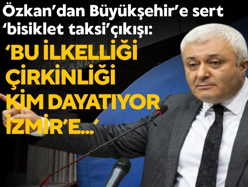 CHP'li Tuncay Özkan'dan Büyükşehir'e sert 'bisiklet taksi' tepkisi: Bu ilkelliği, çirkinliği, kim dayatıyor İzmir’e...