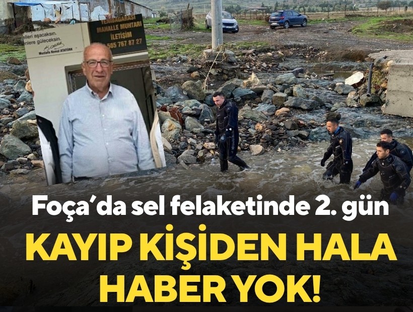Foça'da sel felaketinde 2. gün: Kayıp kişiden hala haber yok!