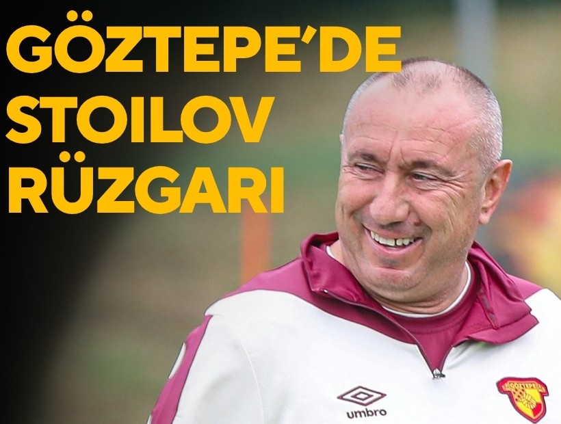 Göztepe'de Stoilov rüzgarı