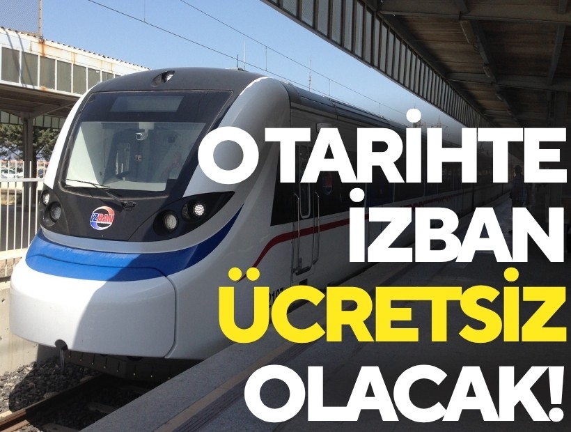 İZBAN o tarihte ücretsiz olacak!