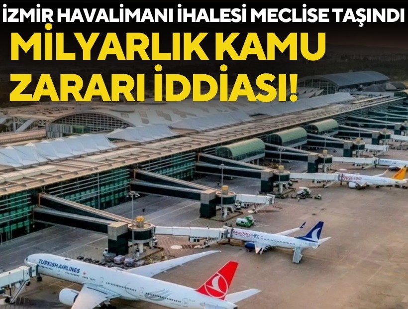 İzmir Adnan Menderes Havalimanı ihalesi meclis gündeminde