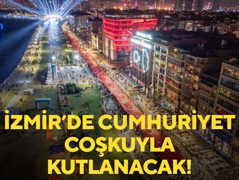 İzmir'de Cumhuriyet coşkuyla kutlanacak!