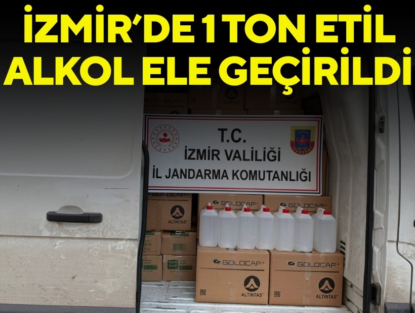 İzmir’de 1 ton etil alkol ele geçirildi