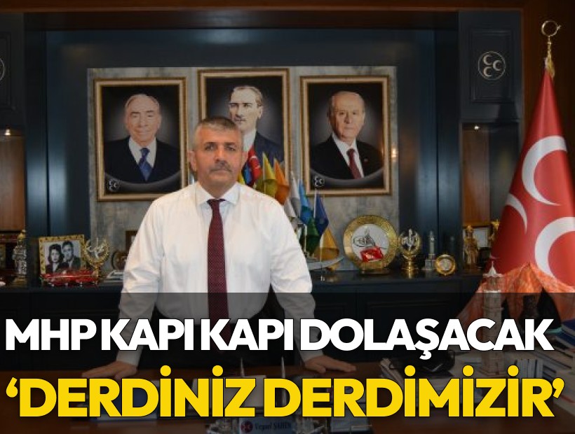 MHP İzmir 'komşu ziyaretleri'ne başlıyor: Derdiniz derdimizdir