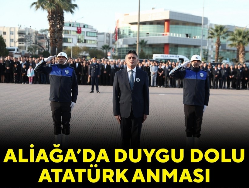 Aliağa'da duygu dolu Atatürk anması!