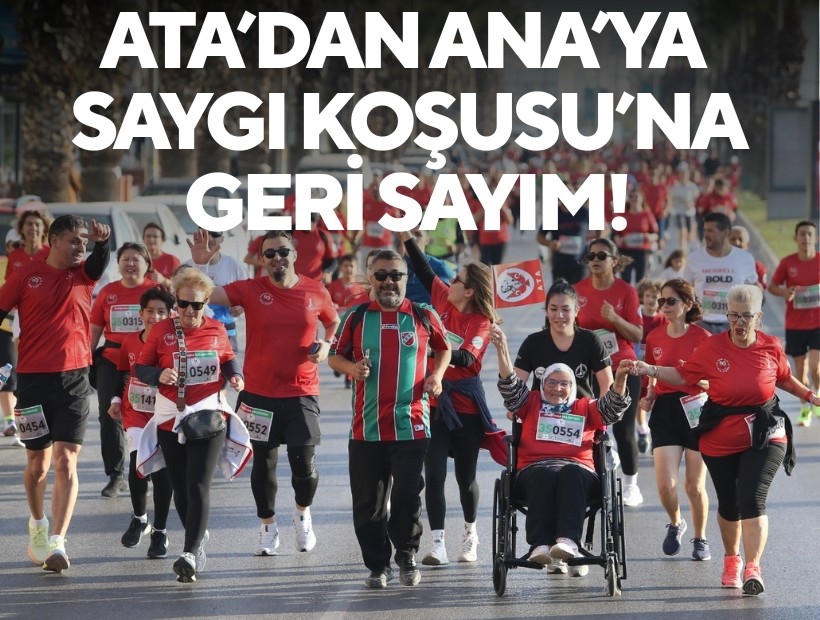 Ata’dan Ana’ya Saygı Koşusu’na geri sayım!