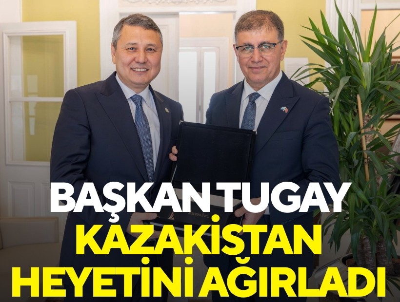 Başkan Tugay Kazakistan heyetini ağırladı