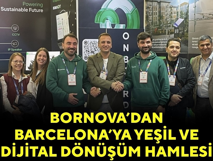 Bornova’dan Barcelona’ya yeşil ve dijital dönüşüm hamlesi