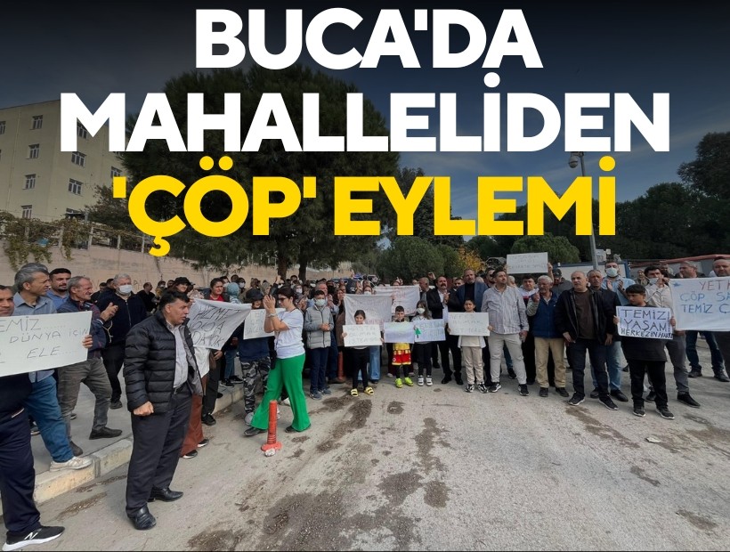 Buca'da mahalleliden 'çöp' eylemi